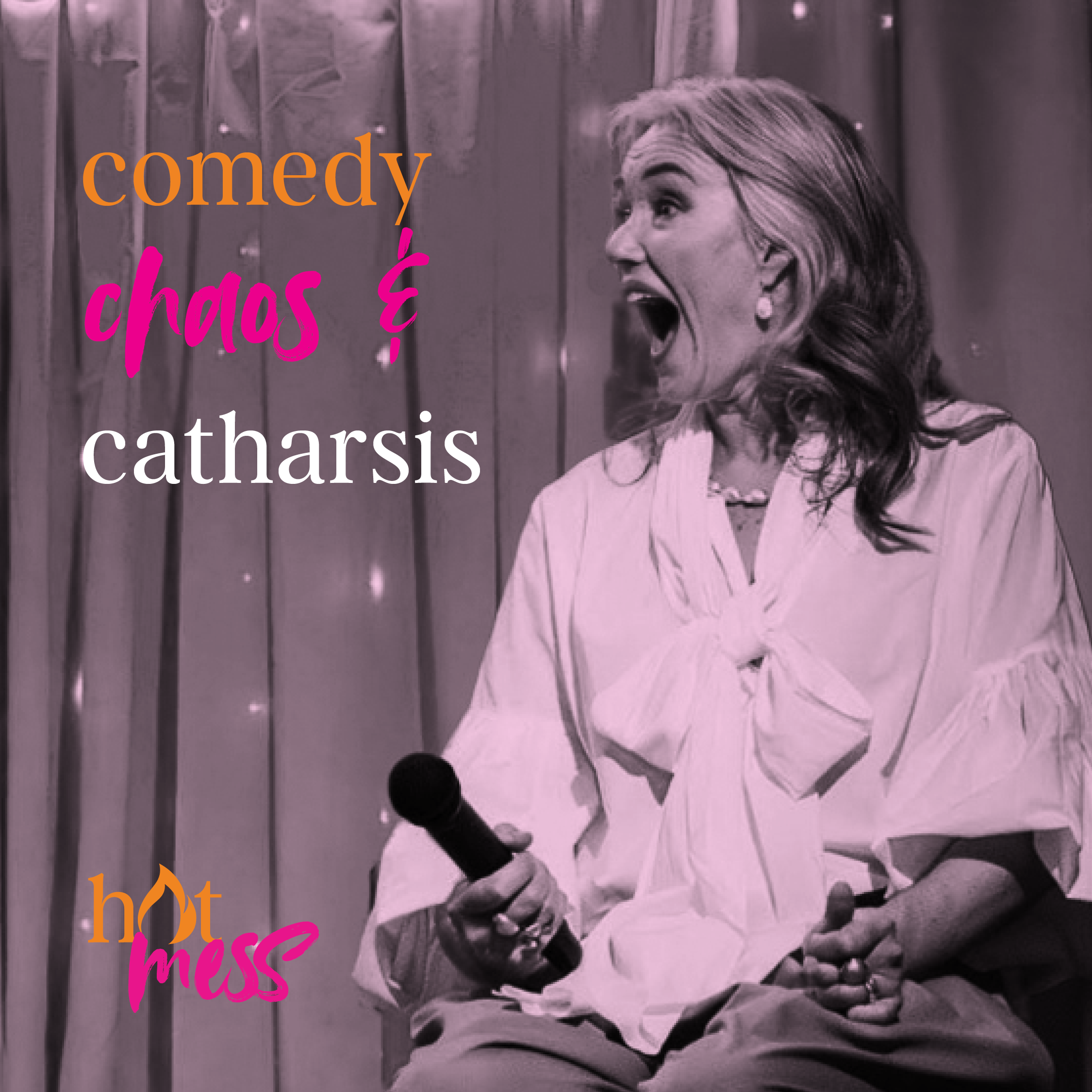 Black and white image of Petra Bagust looking surprised, on stage at a Hot Mess Tour event, with colourful text overlay about comedy, chaos, mess, and catharsis.