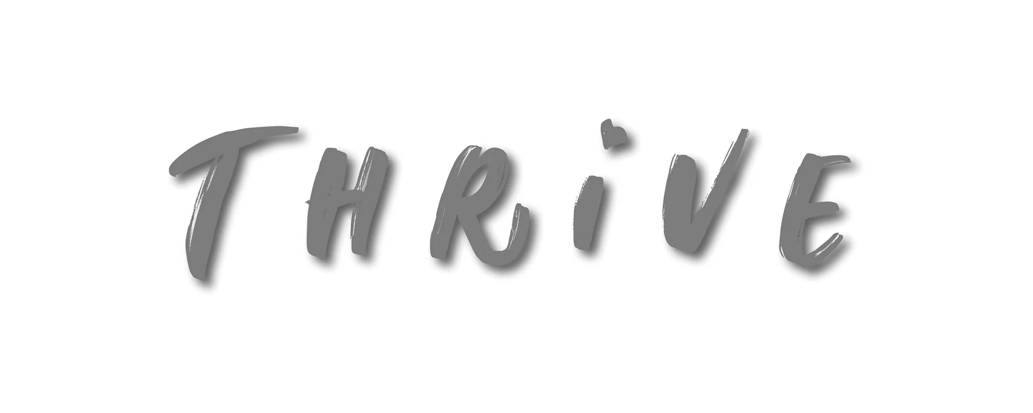 Thrive logo, stylized, handwritten font on a white background.