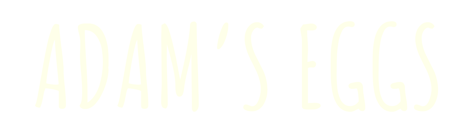 ADAM'S EGGS