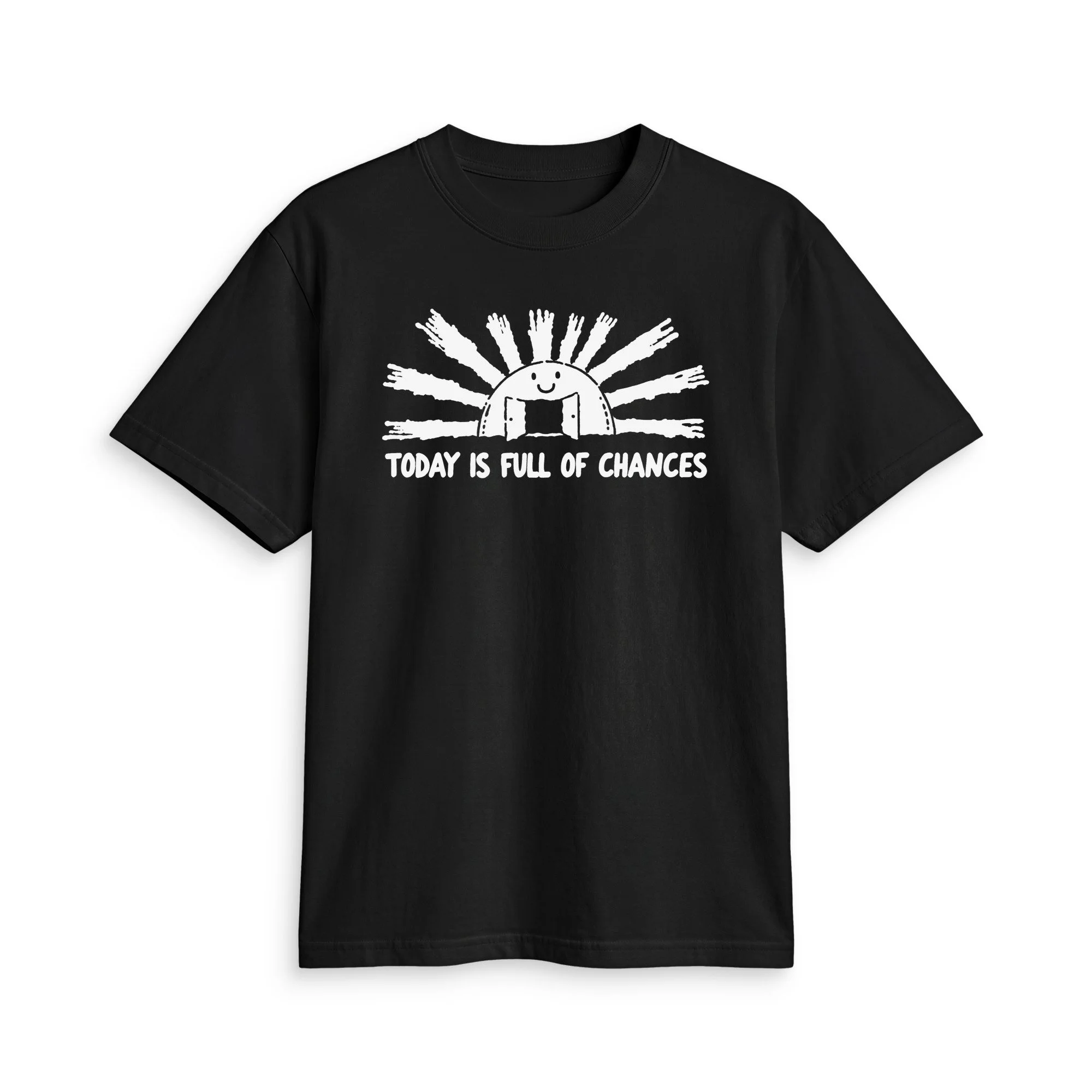 Black TODAY IS FULL OF CHANCES T, front view with white open-door sun artwork and message
