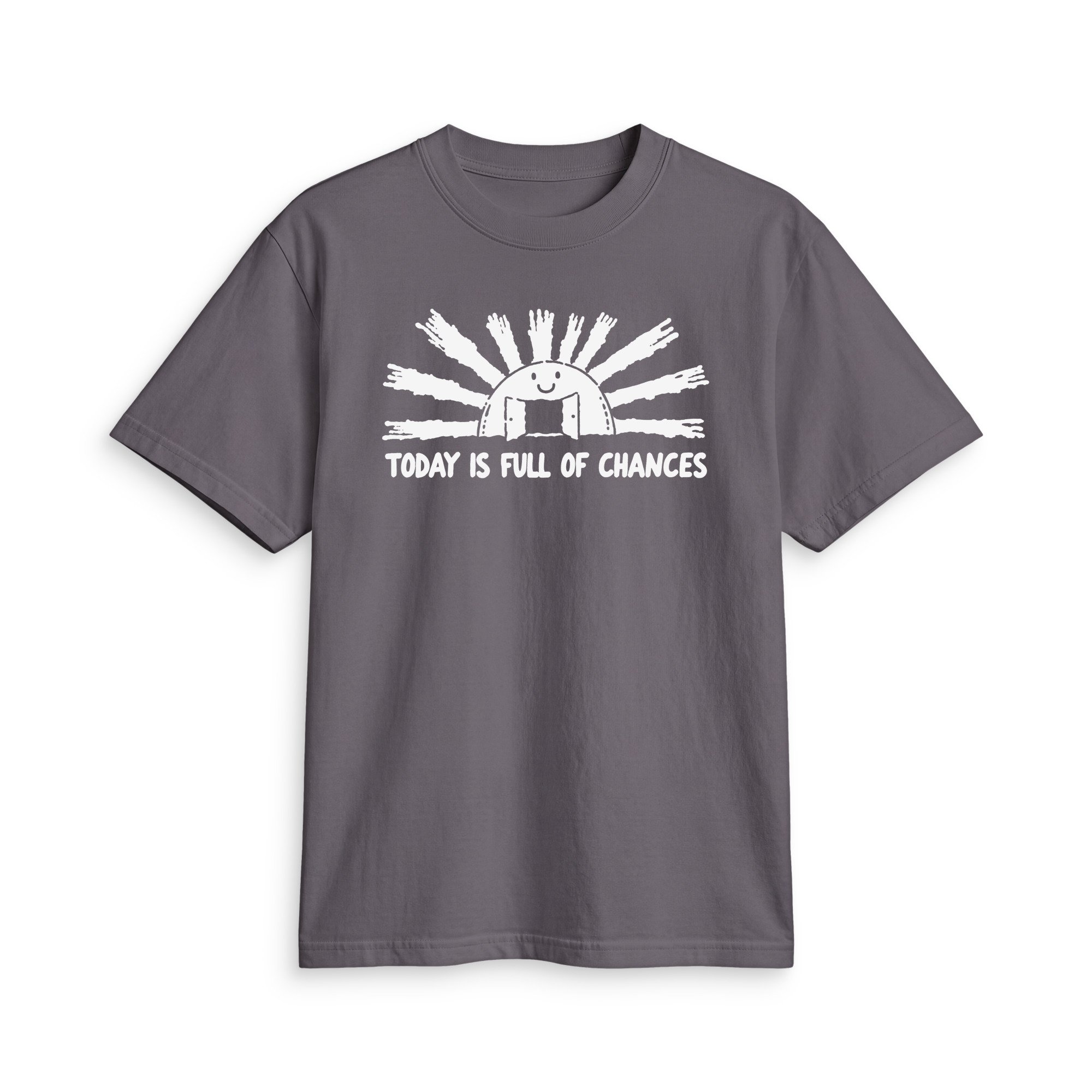 Dark Grey TODAY IS FULL OF CHANCES T, front view with white open-door sun artwork and message