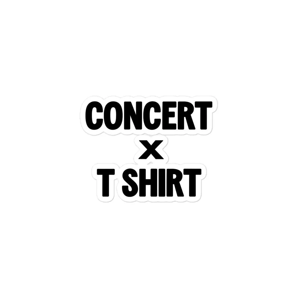 CONCERT X T SHIRT sticker with bold stacked lettering