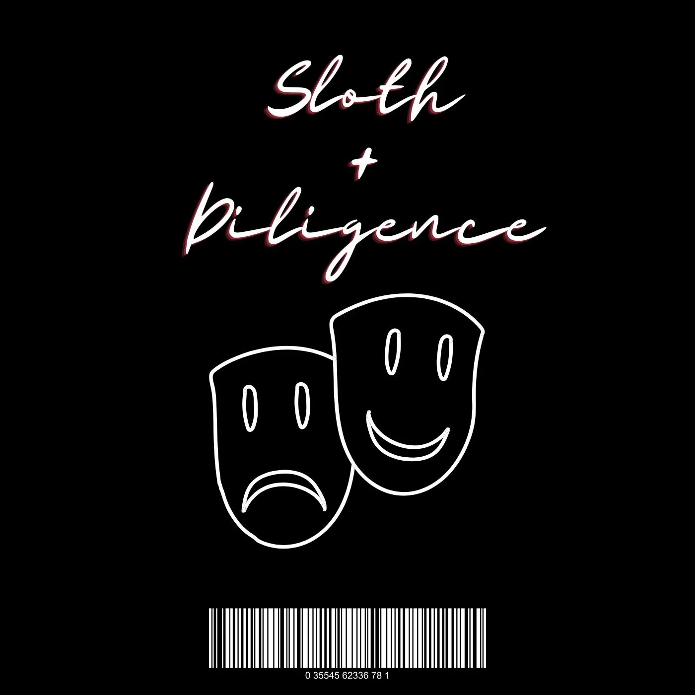 sloth + Diligence