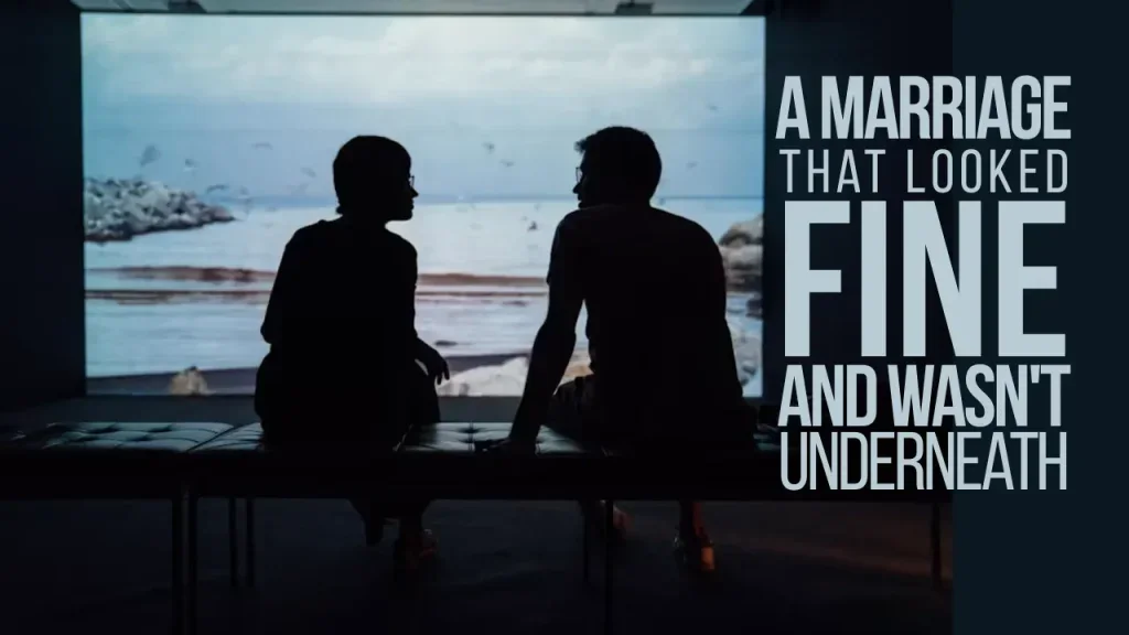 A Marriage That Looked Fine, and Wasn’t, Underneath
