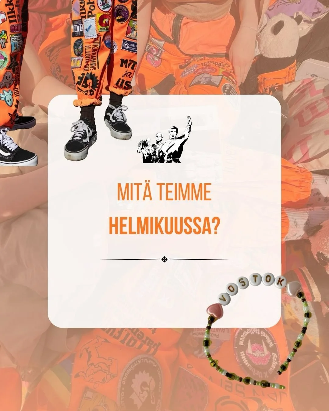 🧡Vostokin helmikuu🧡

28 p&auml;iv&auml;&auml;n mahtui perioditauon lis&auml;ksi kollegiaaliset iltamat, Uuden Jutun vierailu ja olympialaisten kisakatsomo!

My&ouml;s Gonzo taittui ja yst&auml;v&auml;np&auml;iv&auml;n tienoilla sitsattiin Vostokin 