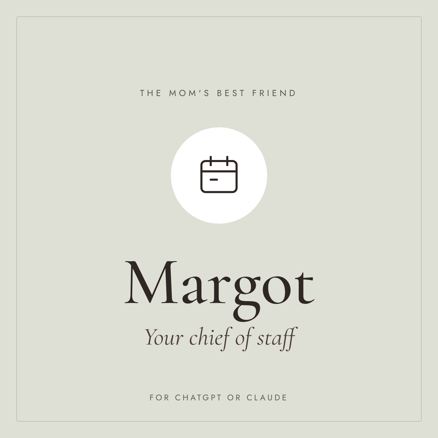 Margot, Your Chief of Staff