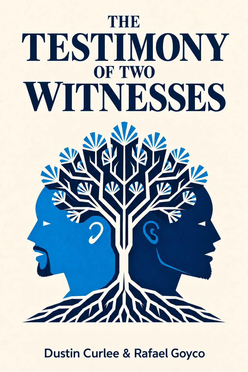 Front cover of The Testimony of Two Witnesses by Dustin Curlee and Rafael J. Goyco