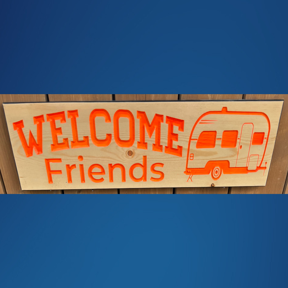 Welcome Friends Wooden Camper Sign  8x24