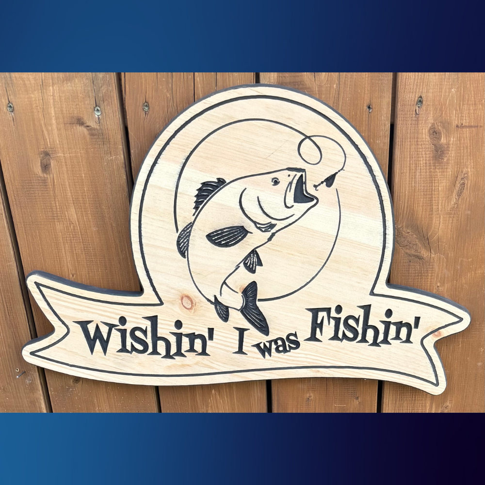 Rustic 'Wishin' I Was Fishin'' Wooden Sign  12x21