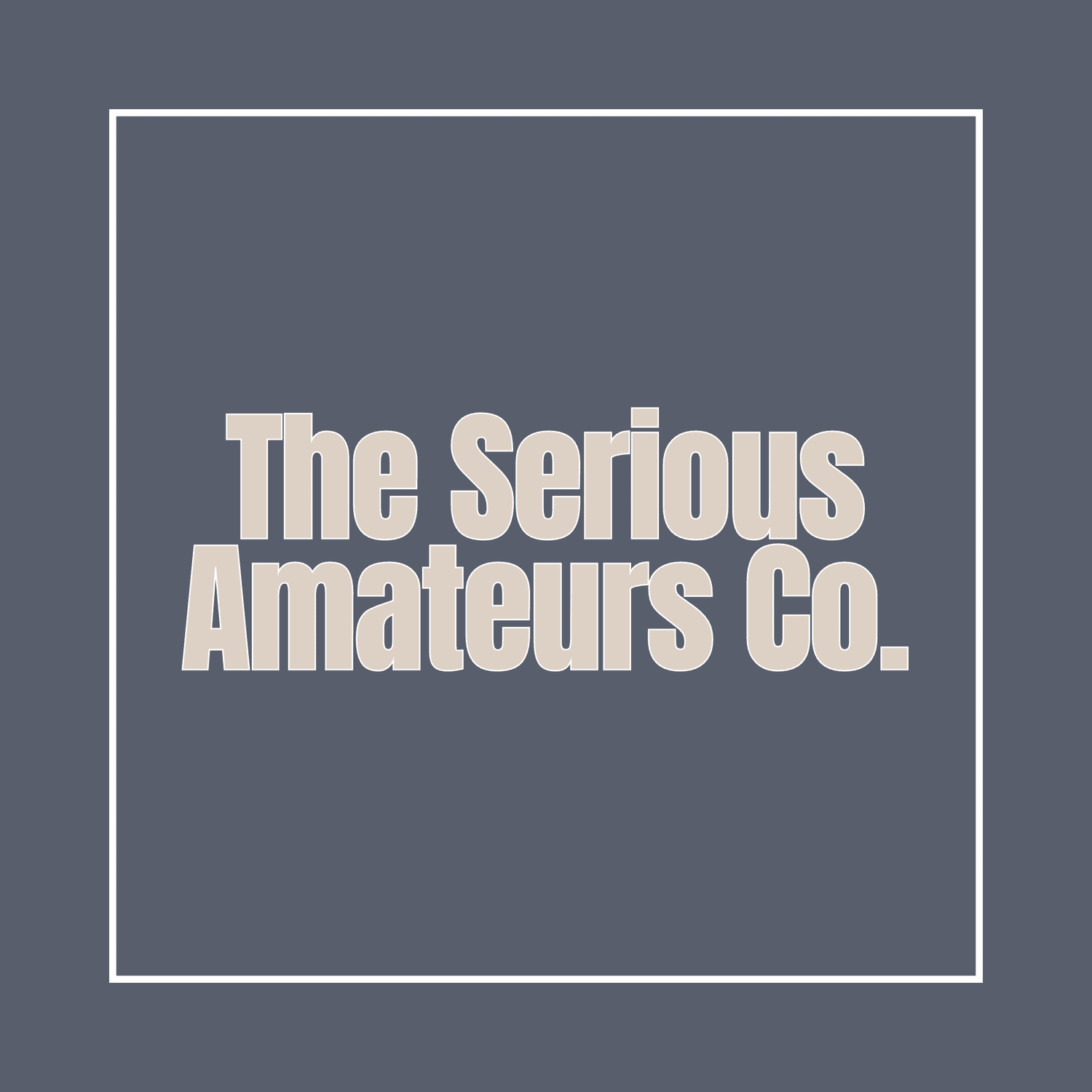 The Serious Amateurs Co.