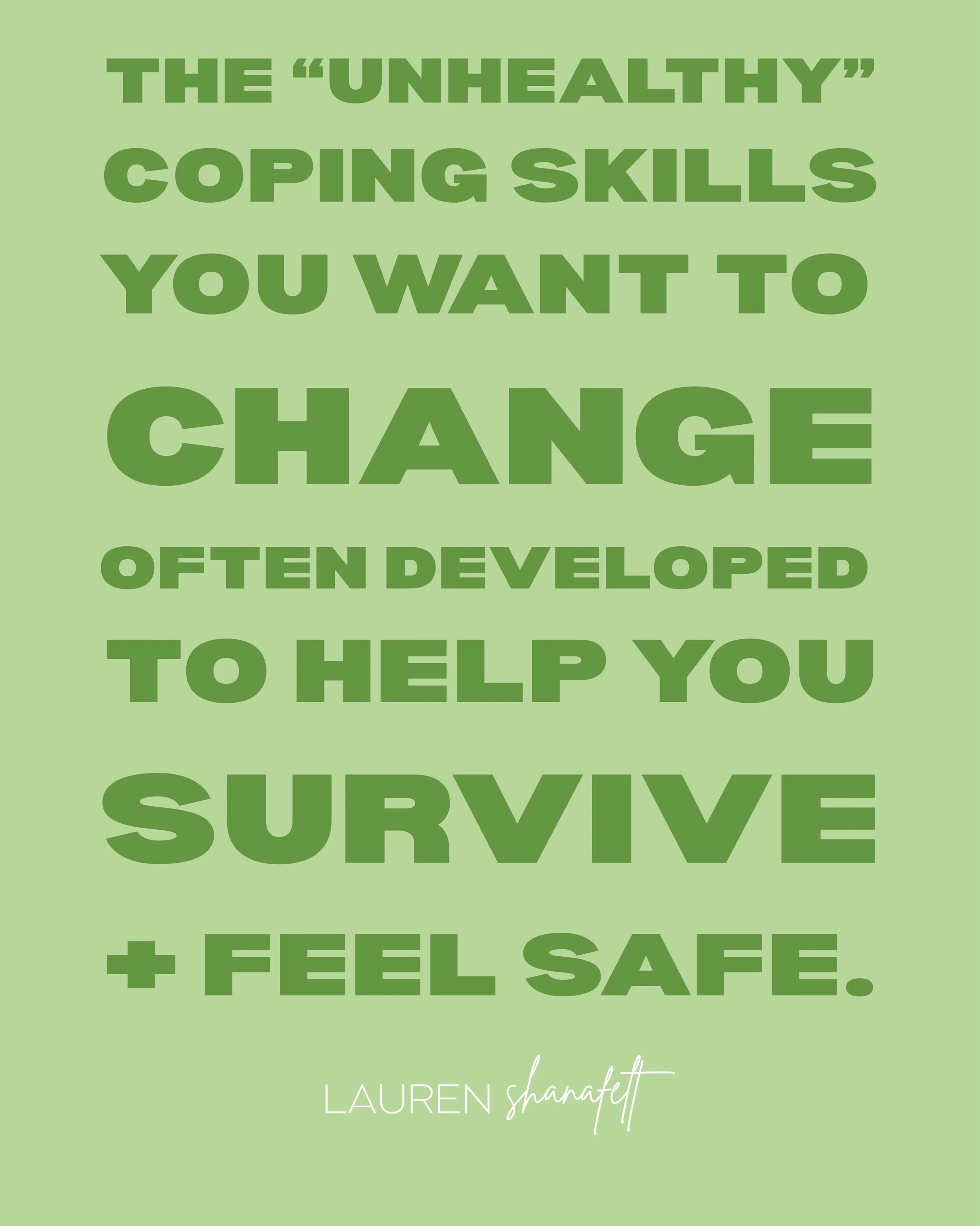 The coping skills we want to change usually did not come out of nowhere.

Avoidance, people-pleasing, overworking, shutting down, perfectionism, procrastination, reassurance-seeking, intellectualizing, deflection, substance use&hellip;

All of these 