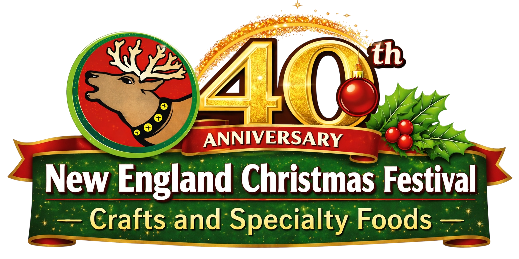 Celebrating the 40th anniversary of the New England Christmas Festival with a logo featuring a reindeer wearing a bell collar, holiday ornaments, holly leaves, and festive banners advertising crafts and specialty foods.