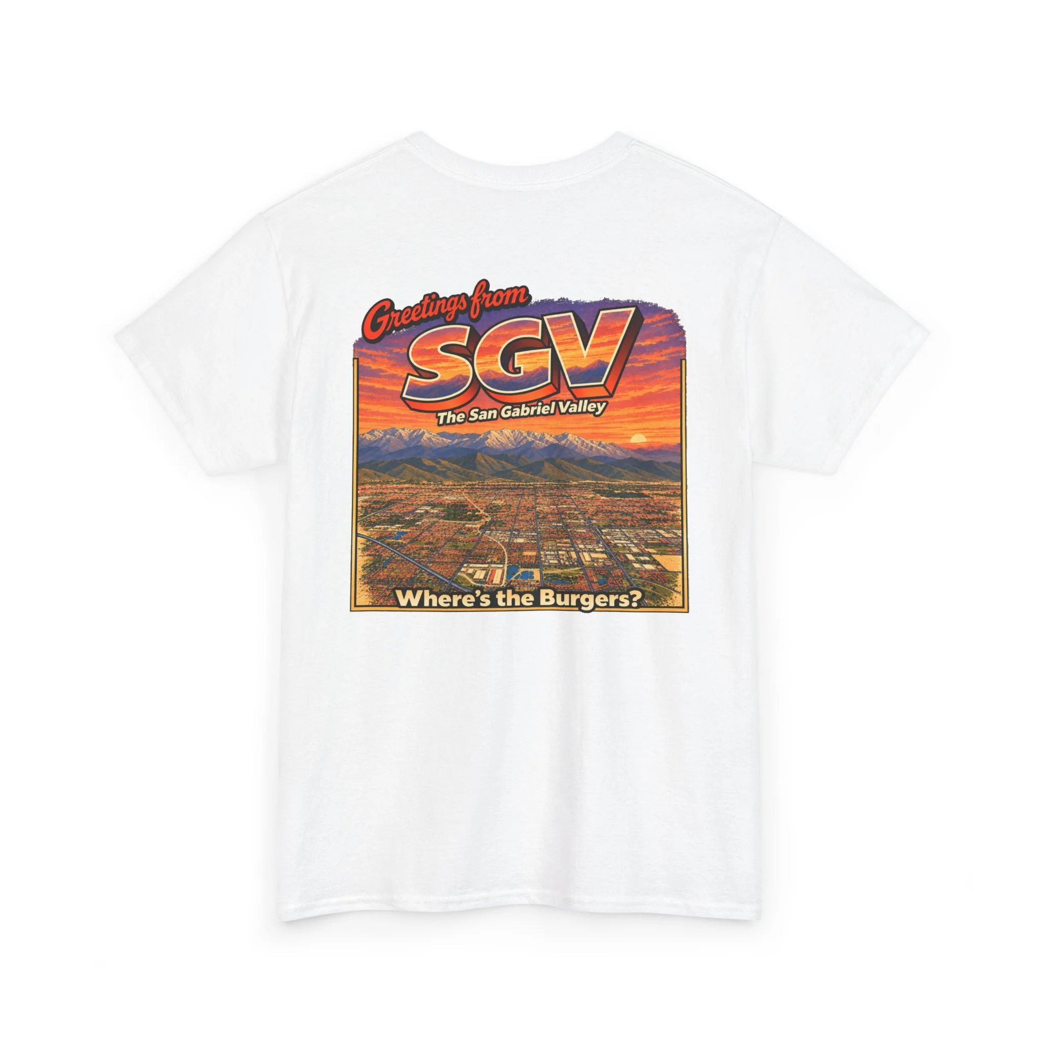 Greetings from the SGV T-Shirt — Where’s the Burgers?
