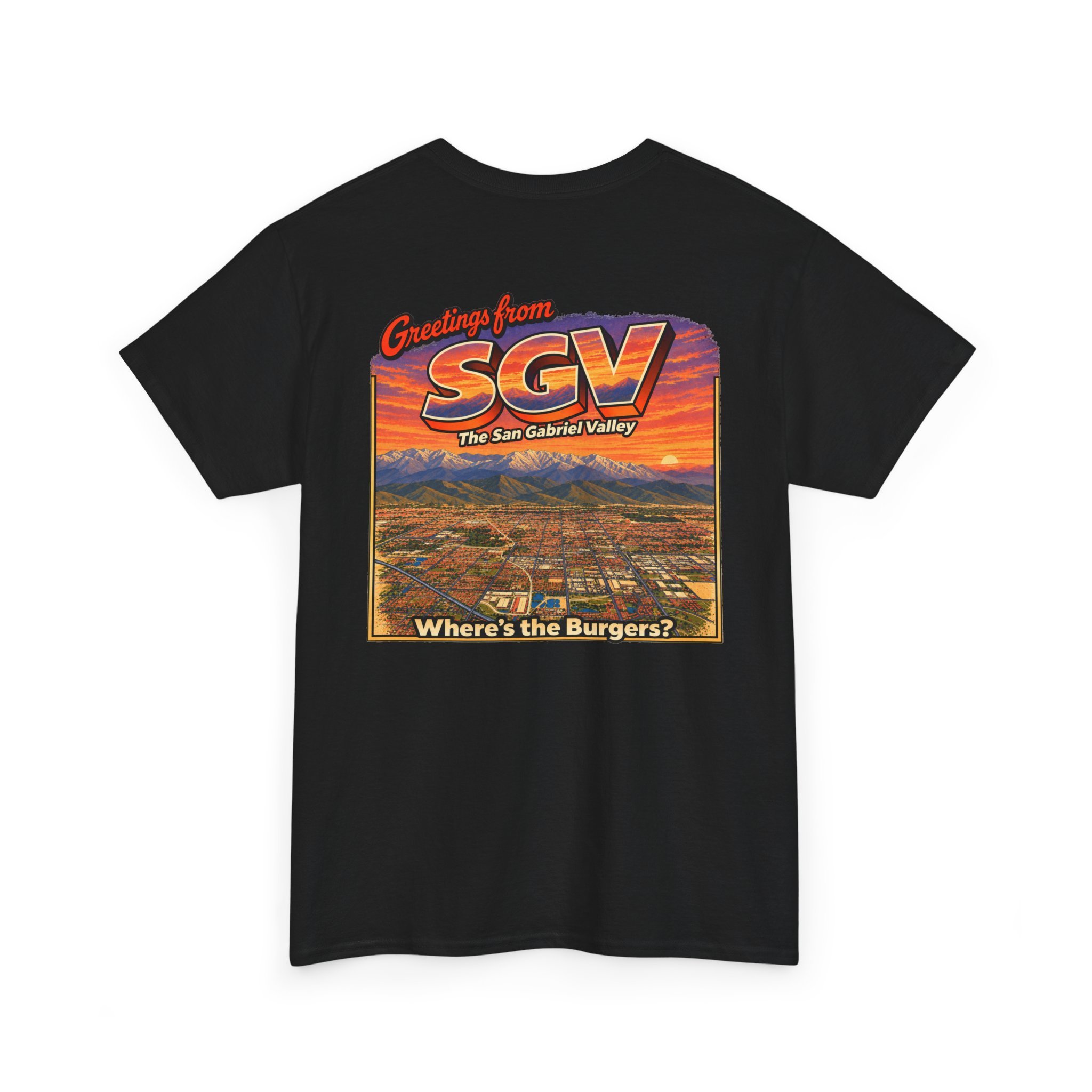 Greetings from the SGV T-Shirt — Where’s the Burgers?