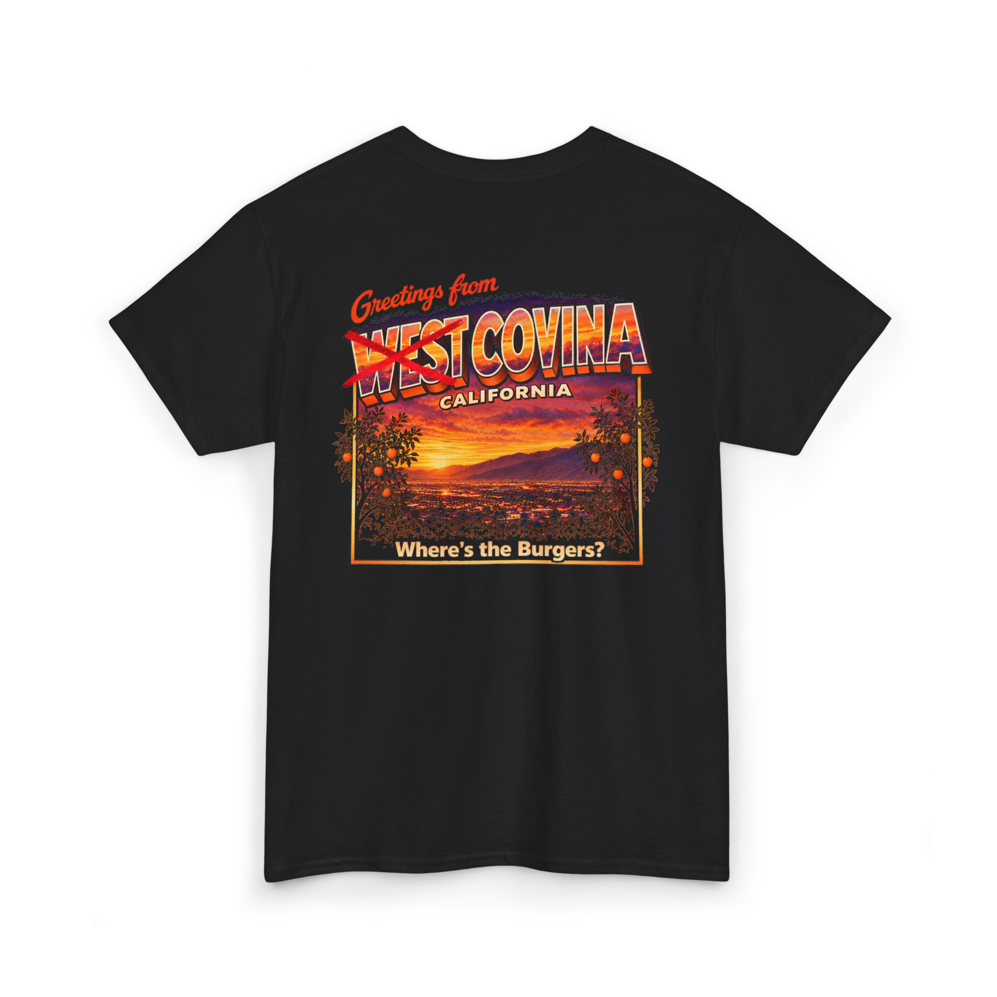 Covina California T-Shirt — Where's the Burgers?