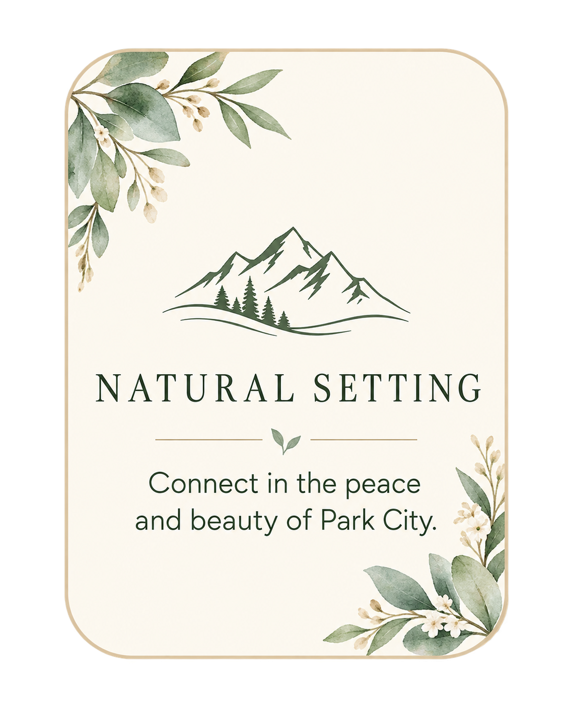 A sign with a mountain and forest illustration, surrounded by green leaves and small white flowers, promoting a peaceful, natural setting in Park City.