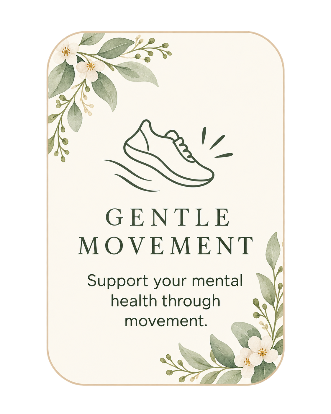 A sign with a floral border displaying a simple line drawing of a sneaker, the words 'Gentle Movement' and the phrase 'Support your mental health through movement.'
