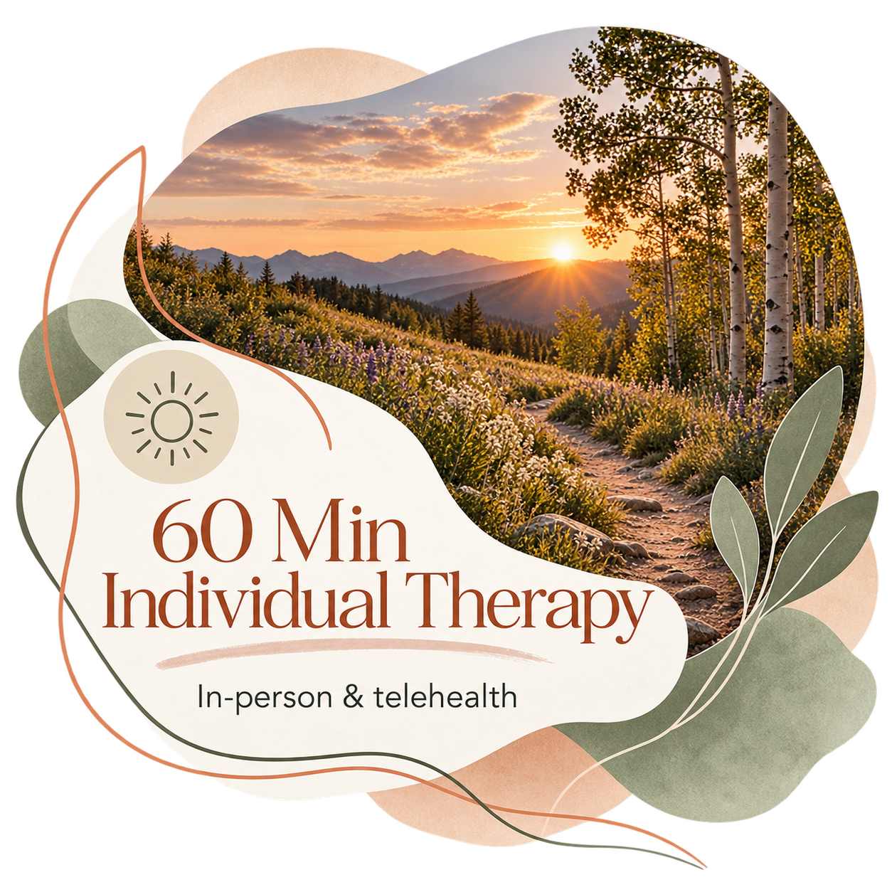 Sunset over a mountainous landscape with wildflowers and trees, promoting 60-minute individual therapy sessions available in person and via telehealth.