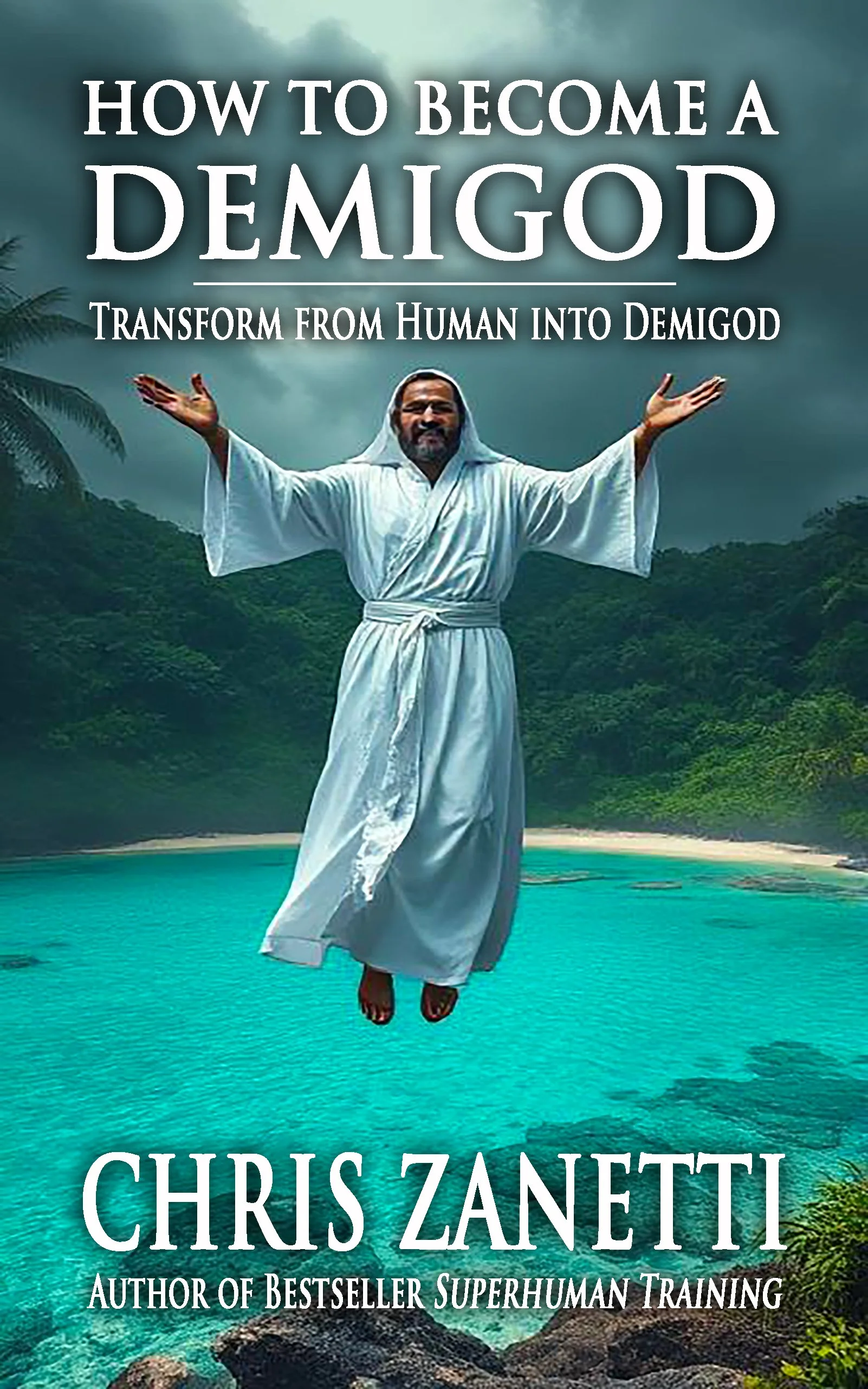 'HOW TO BECOME A DEMIGOD' eBook by Chris Zanetti