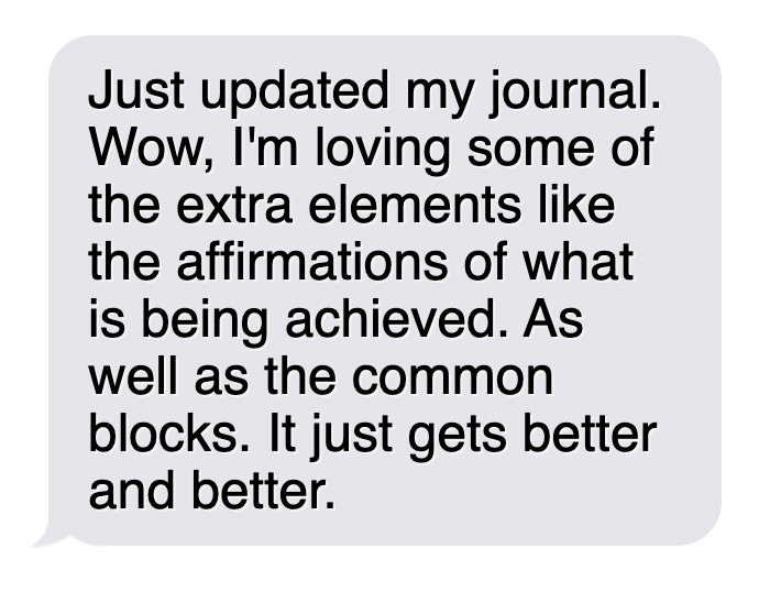 A screenshot of a text message discussing updating a journal with positive affirmations and noticing continuous improvement.