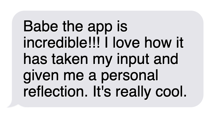 Text message conversation praising an app for its personal reflection feature.