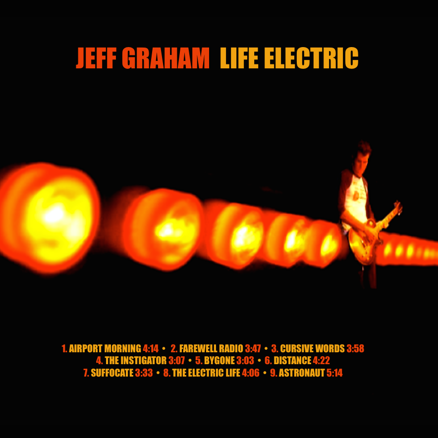 Album cover featuring a series of glowing orange and yellow lights forming a path, with a musician playing an electric guitar on the right. The background is black, with the artist's name 'Jeff Graham' in orange and the album title 'Life Electric' in yellow at the top, and a tracklist with durations at the bottom.