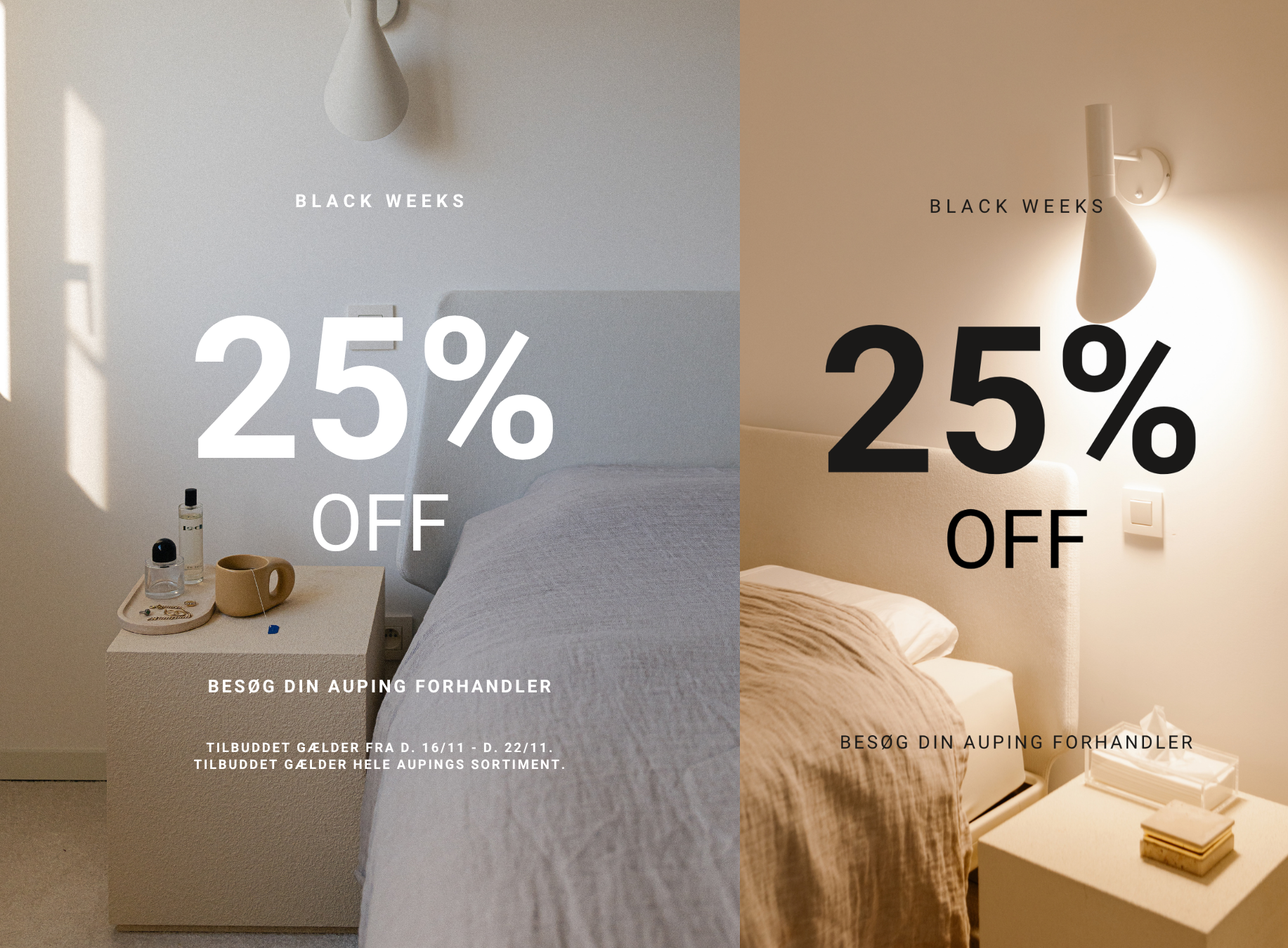Side-by-side comparison of two bedroom scenes, each with a large text overlay promoting a 25% discount for Black Week. The left side shows a white wall with a hanging light, a bedside table with bottles, a mug, and jewelry, and a bed with a light-colored blanket. The right side shows a wall-mounted lamp above a bed with a beige blanket, a bedside table with books, and a pale-colored wall. Overlay texts read 'BLACK WEEKS 25% OFF' and instructions in Danish to visit a store for the offer, which is valid from November 16 to November 22.