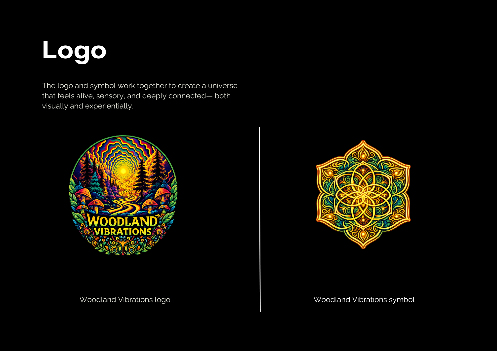 Two graphic designs related to Woodland Vibrations; the left design is a colorful, psychedelic woodland scene with trees and mushrooms and the text 'Woodland Vibrations'; the right design is an intricate, symmetrical, glowing mandala pattern.