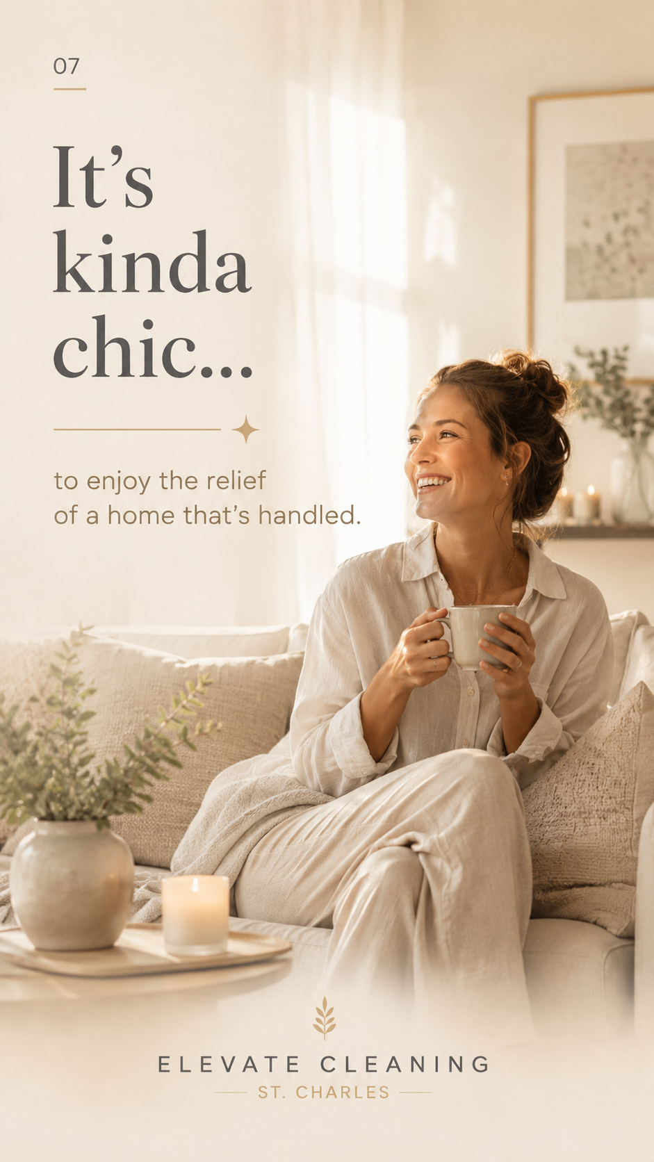 A woman smiling and holding a mug while sitting on a cozy sofa in a well-lit, stylish living room, with candles and plants nearby. Text reads: "It’s kinda chic... to enjoy the relief of a home that’s handled. Elevate Cleaning, St. Charles."