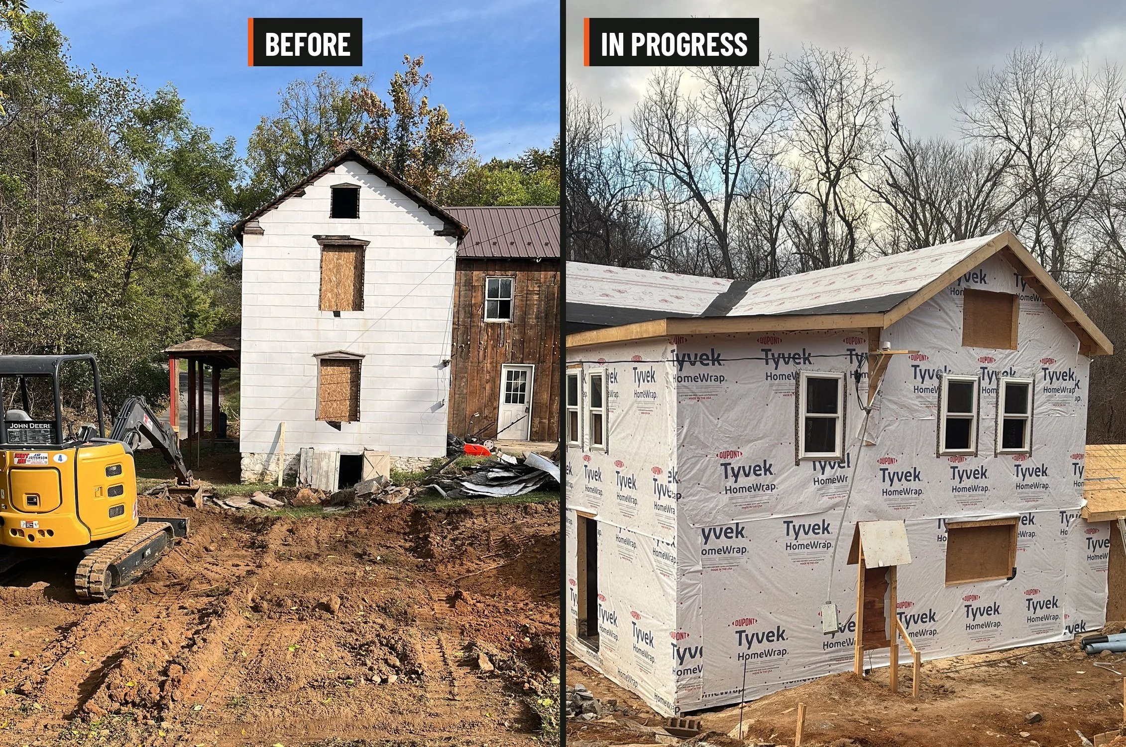 Two side-by-side images depict a house renovation. The left shows an old, unfinished house with boarded-up windows, boarded-up door, and a small front porch, surrounded by construction debris and a yellow mini excavator. The right shows the same house in progress, with new white insulation wrapped in Tyvek, new framing, and new windows installed, set against a background of leafless trees.