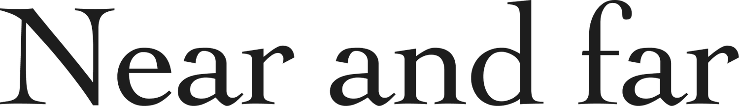 Near and Far
