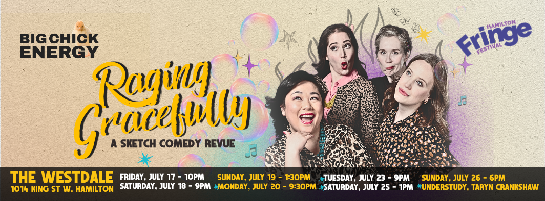 Raging Gracefully at Hamilton Fringe
