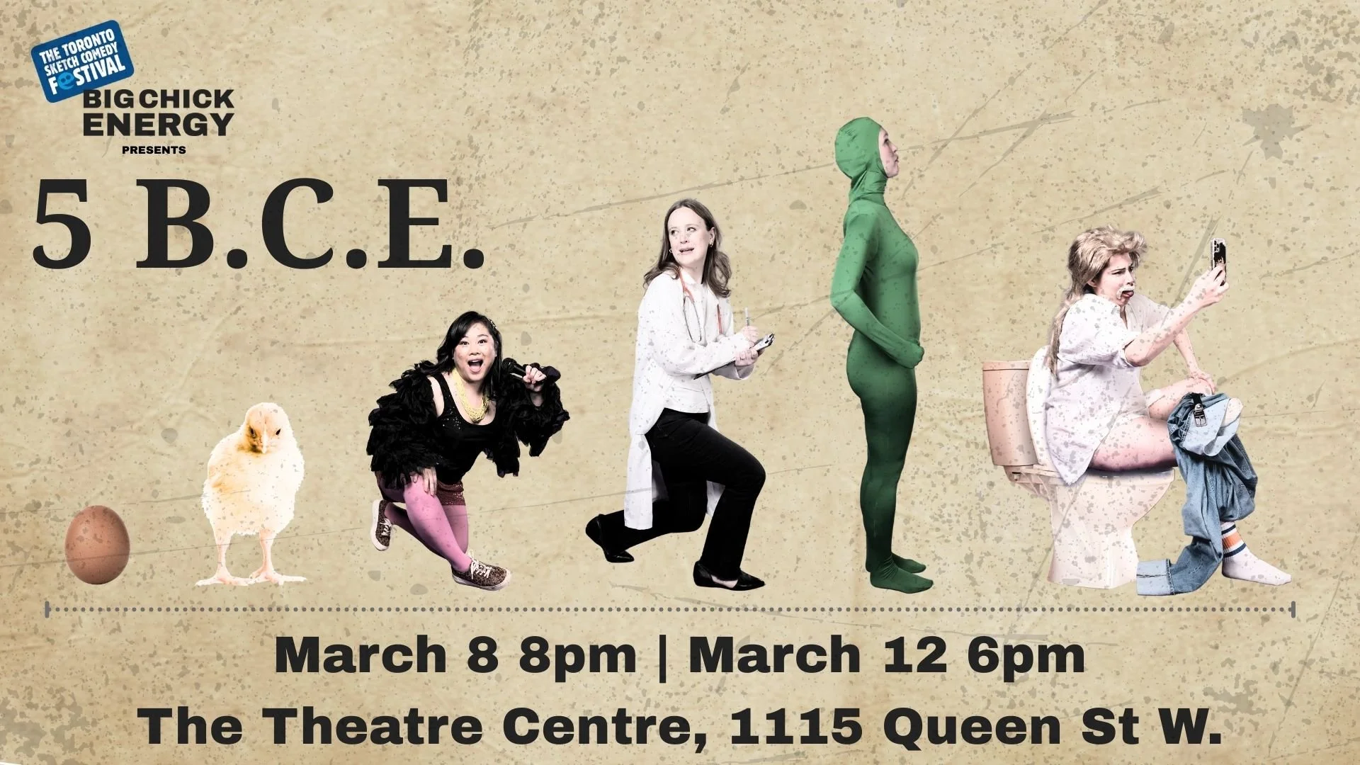 Big Chick Energy Presents: 5 B.C.E. – Toronto Sketchfest March 12, 6pm