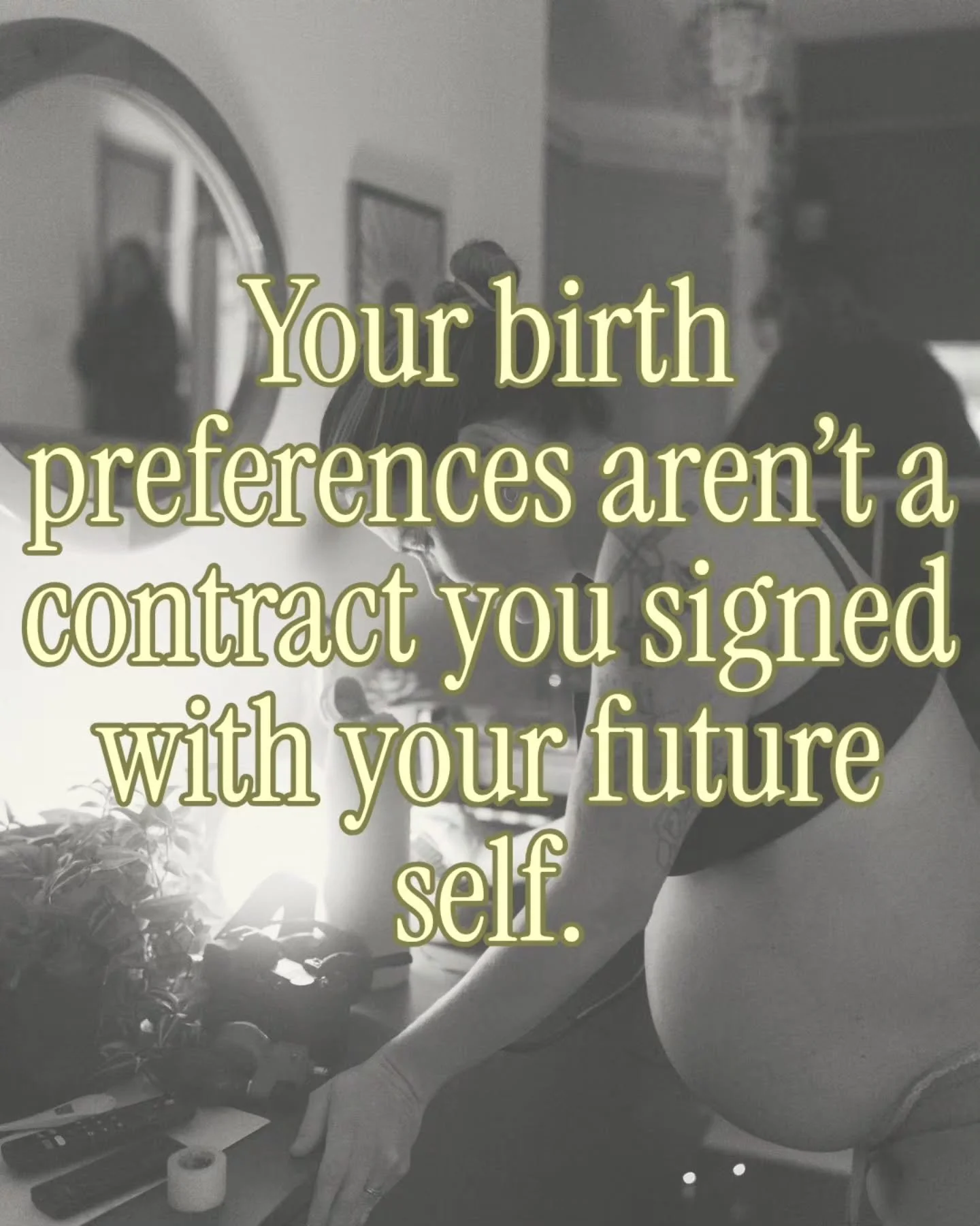 You can spend months preparing for one version of birth and find yourself wanting something entirely different when you're actually in it.

That's okay.

Birth preferences are a starting point for conversations, they aren't promises you're obligated 