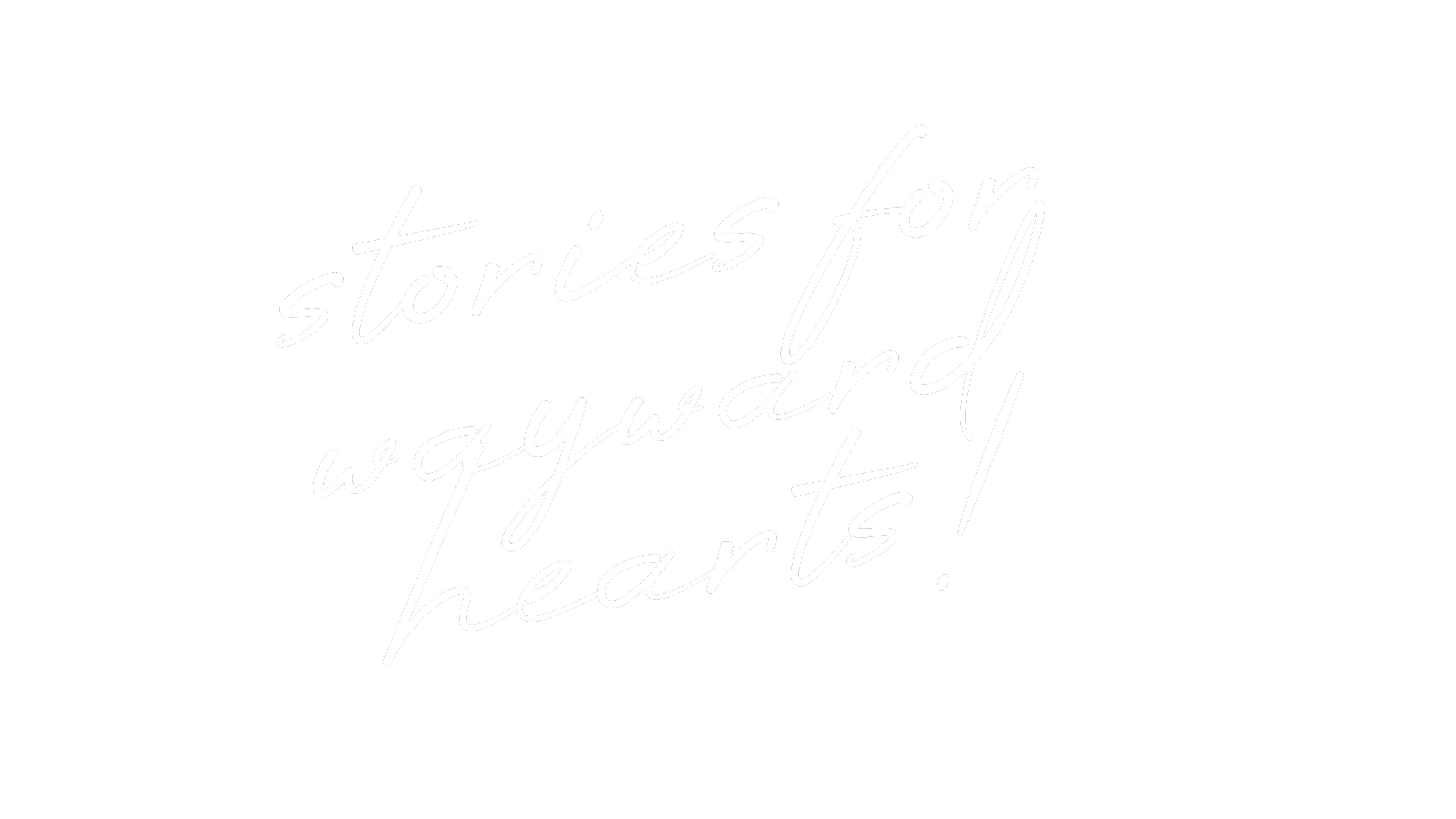Stylish black background with white cursive text reading 'stories for your hearts!'