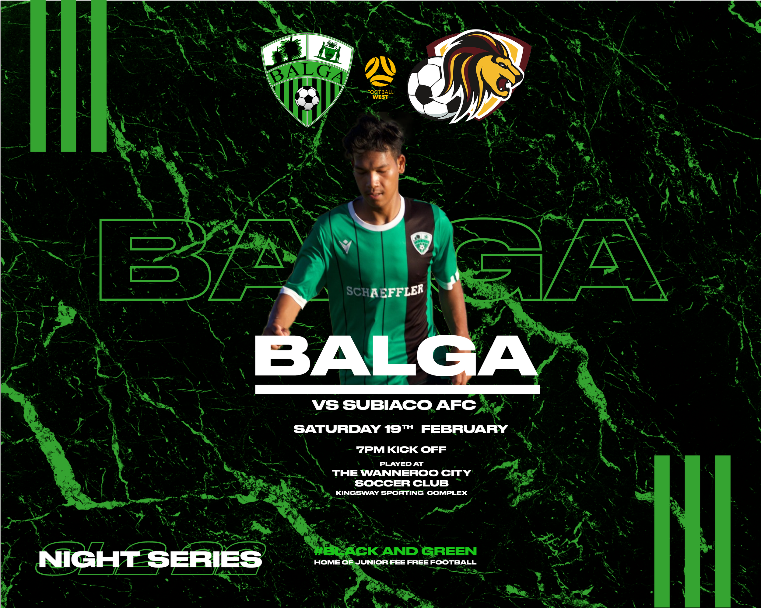 A promotional poster for a soccer match between Balga and Subiaco AFC, scheduled for Saturday, February 19th, at The Wanneroo City Soccer Club. The poster features a green and black cracked marble background, team logos, and a player in a green and black jersey.