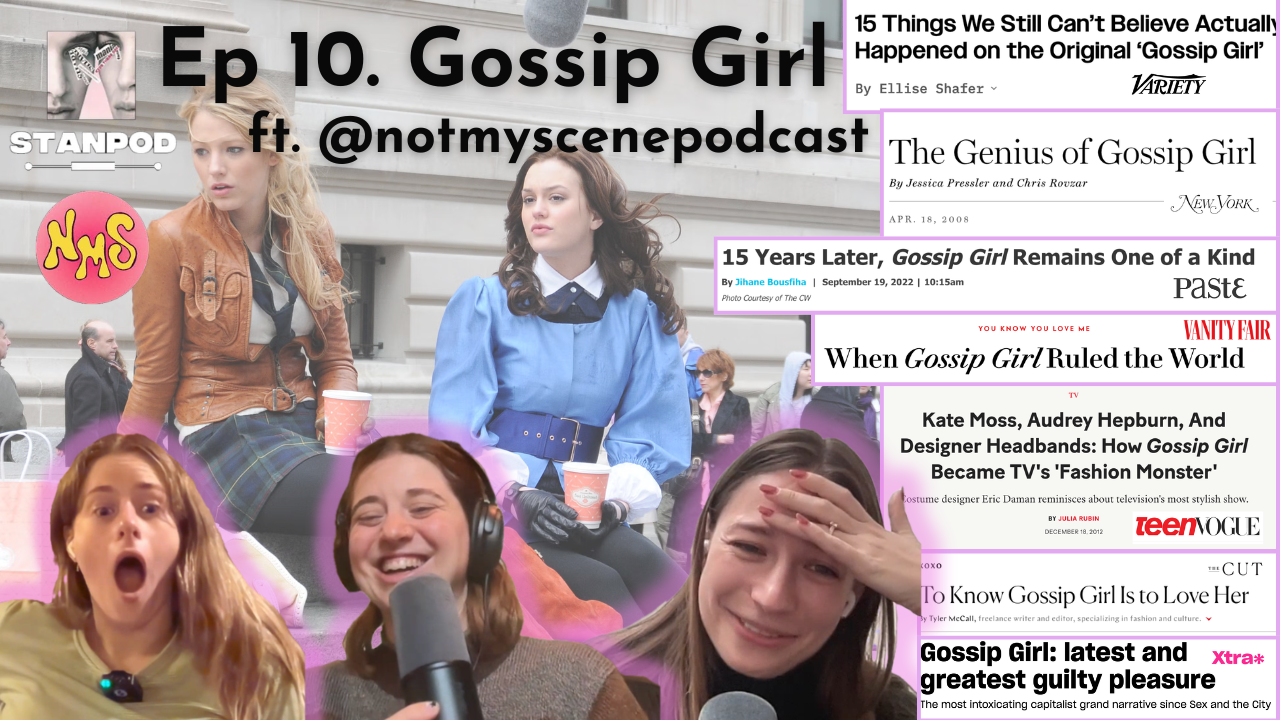 Ep 10. Gossip Girl ft. @notmyscenepodcast
