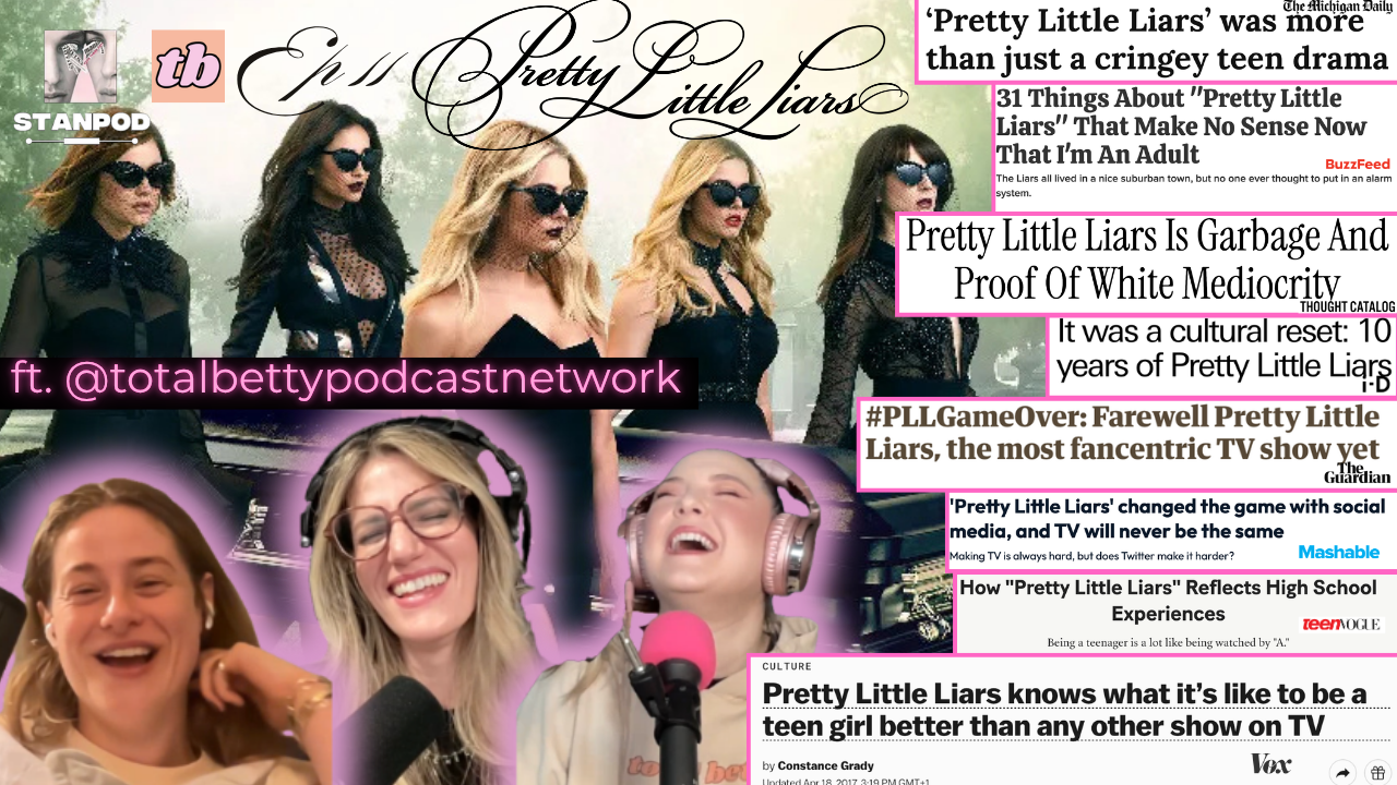 Ep 11. Pretty Little Liars ft. @totalbettypodcastnetwork 