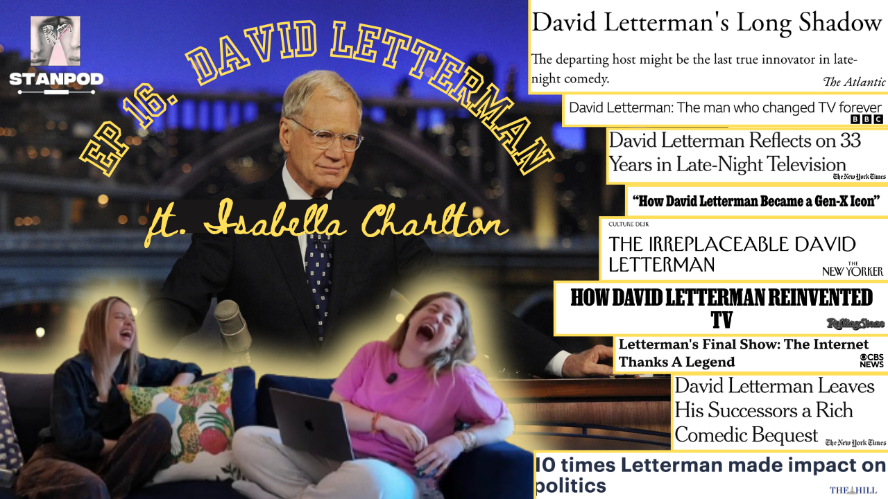 Ep 16. David Letterman ft. Isabella Charlton