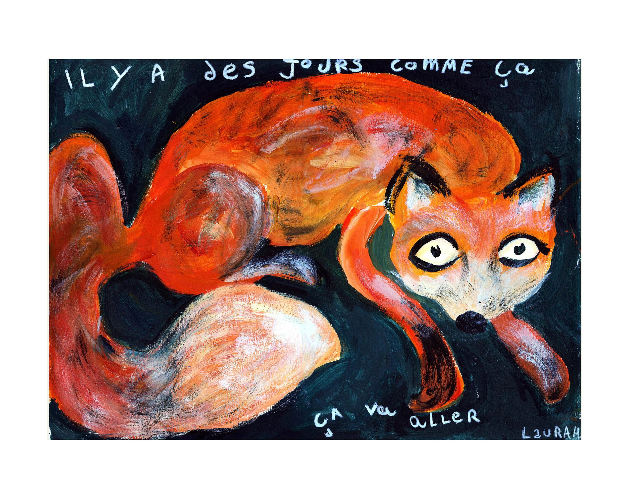 Colorful abstract painting featuring expressive orange and red fox with white highlights and black accents, with French text "Il y a des jours comme ça. Ça va aller" at the top and bottom.