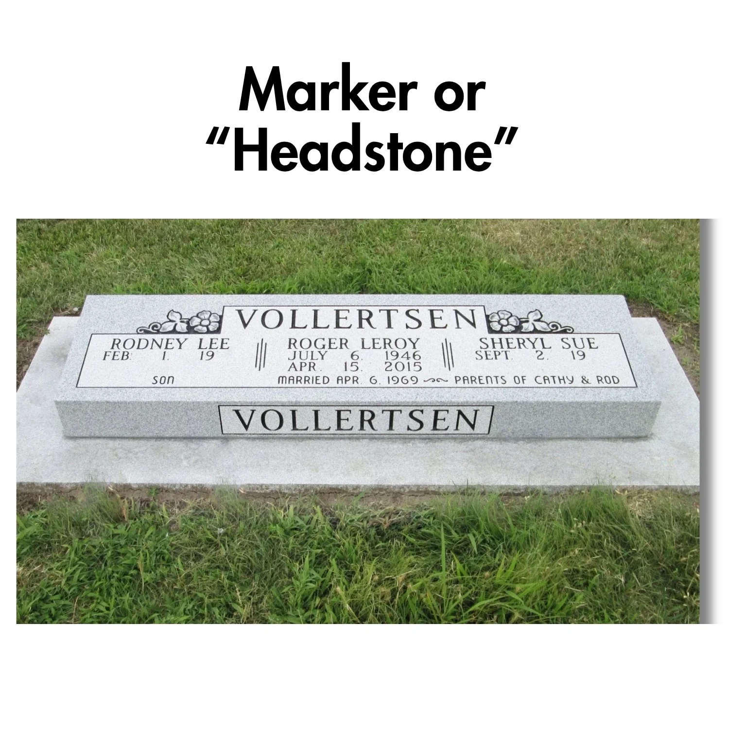 Gravestone with the name Vollertsen and multiple names and dates, including Rodney Lee, Roger Leroy, and Sheryl Sue, with floral decorations.