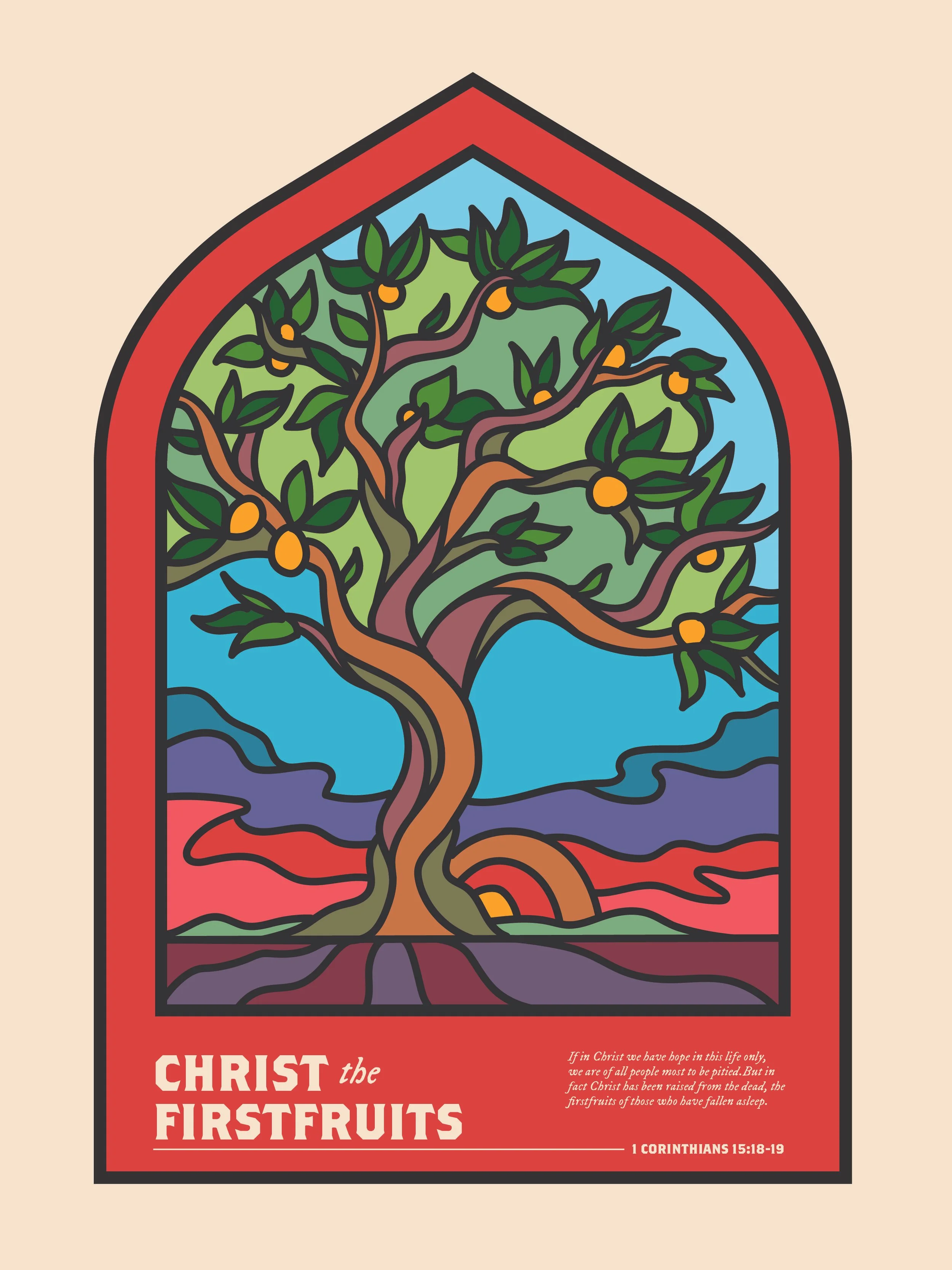 A stained glass window featuring a tree with green leaves and yellow fruits, set against a blue sky background. The design is framed with a red border and the lower part of the image contains text about Christ, First Fruits, and a Bible verse from 1 Corinthians 15:18-19.