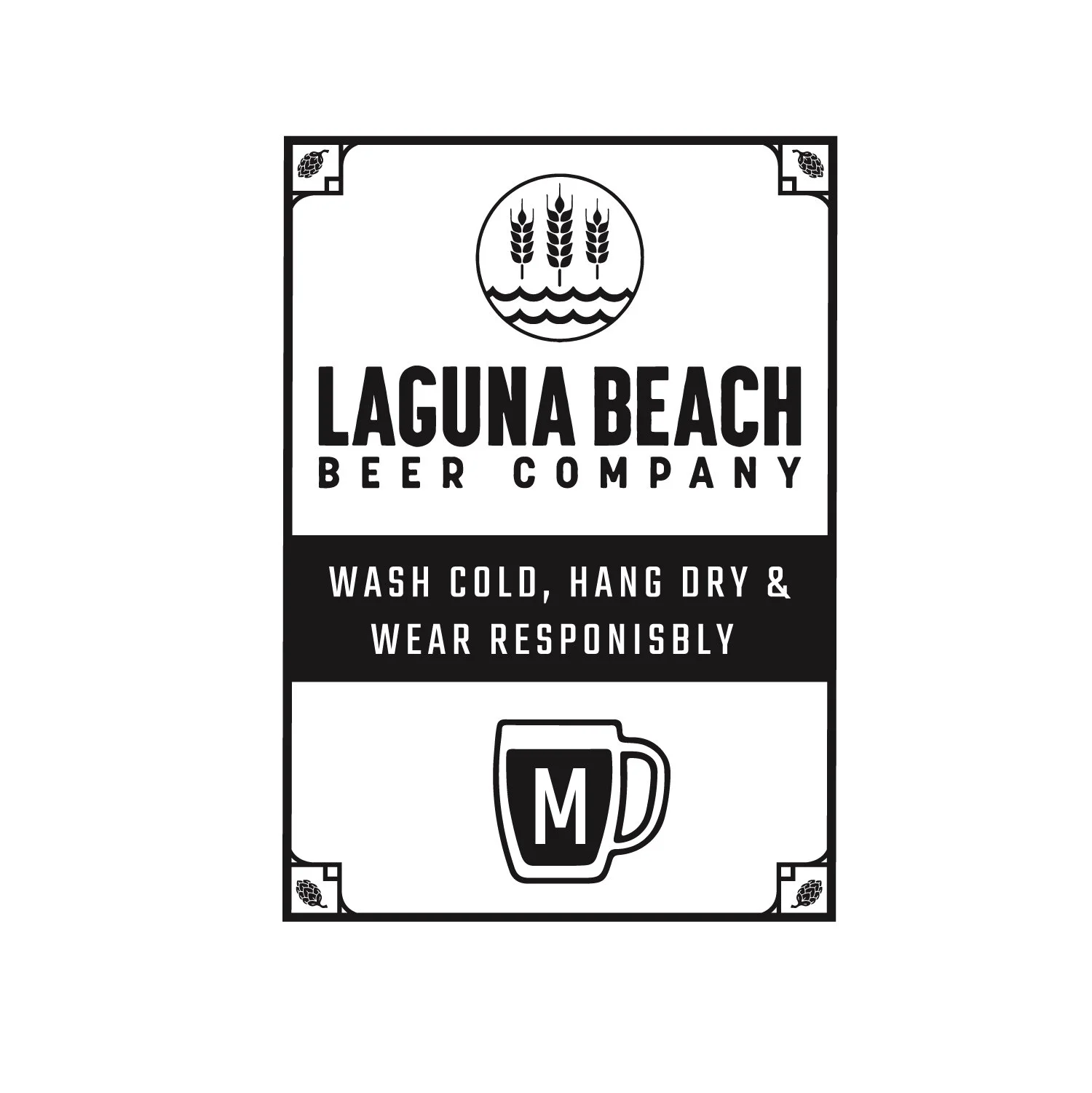 Sign for Laguna Beach Beer Company with info to wash cold, hang dry, and wear responsibly, featuring a beer mug with a letter M inside.