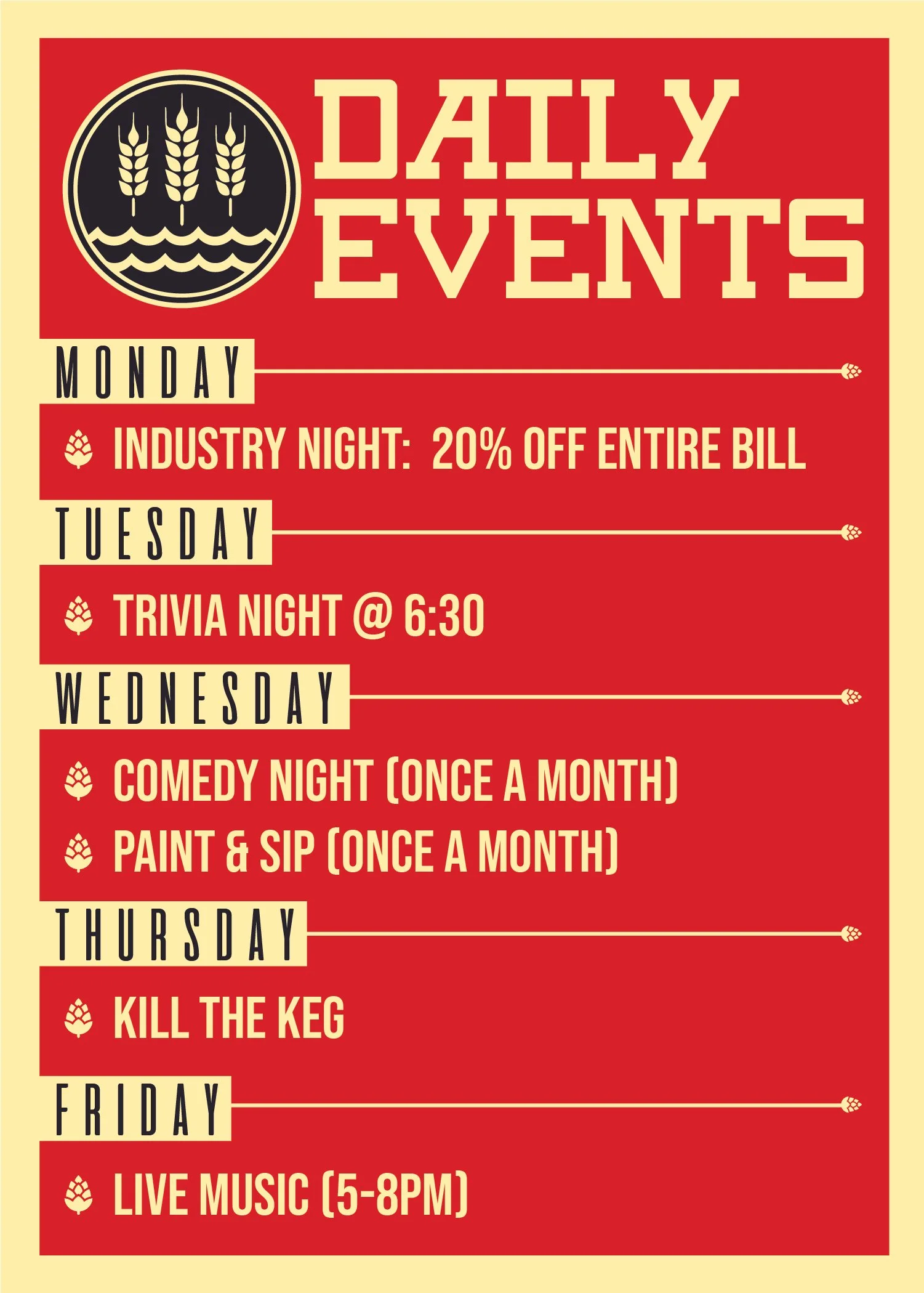 A weekly schedule of daily events at a venue, with activities such as industry night with 20% off, trivia night, comedy night, paint and sip, kill the keg, and live music.