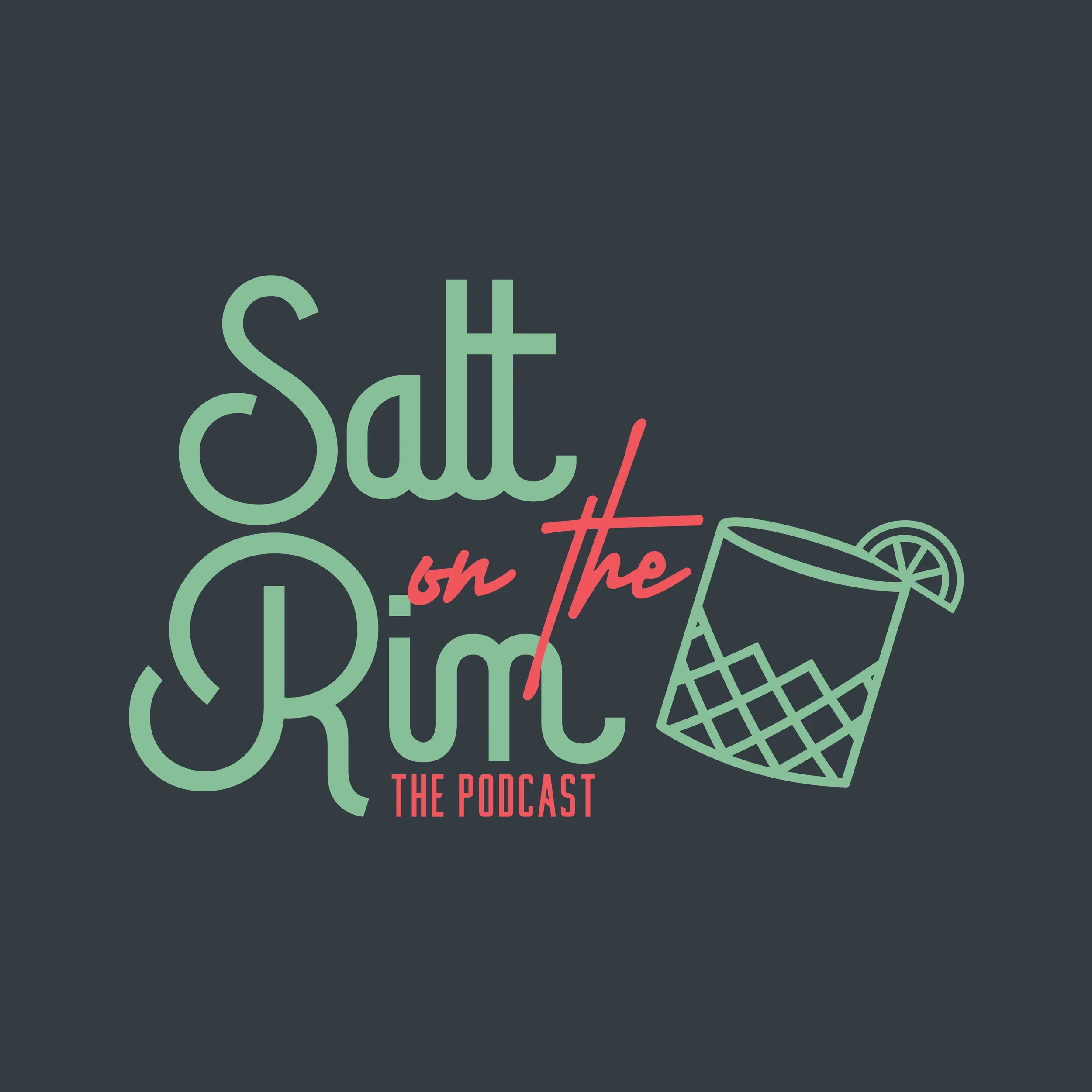 Logo for 'Salt on the Rim' podcast featuring stylized text and a graphic of a glass with a lemon wedge.