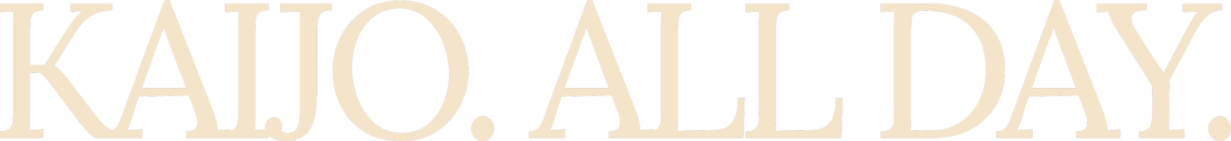 Text reading 'KAJIO. ALL DAY' in large beige letters.