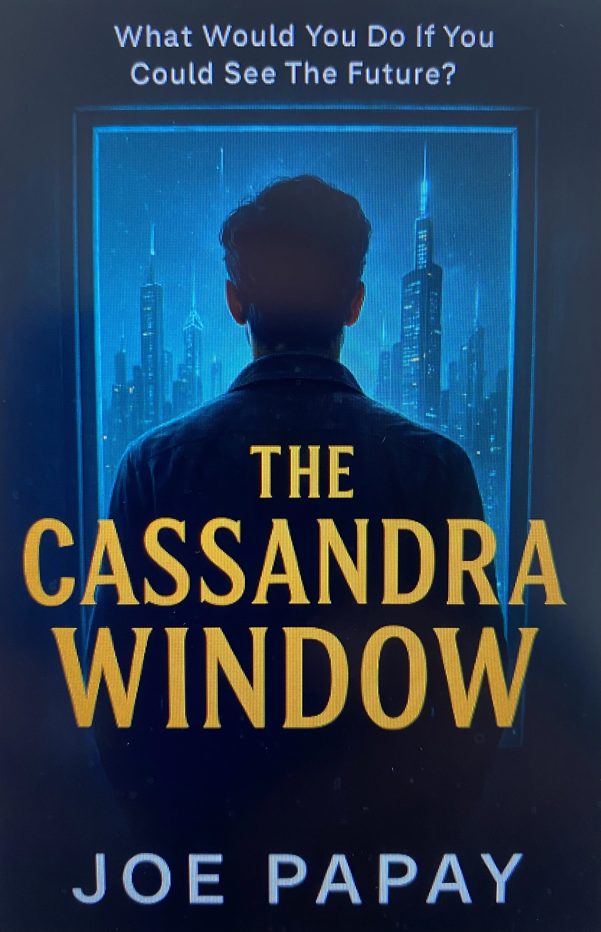 Cover of The Cassandra Window by Joe Papay.