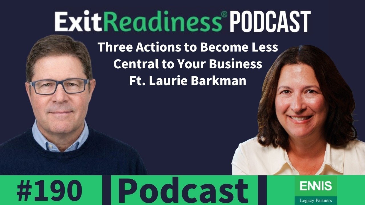 Three Actions to Become Less Central to Your Business: How to Reduce Owner Dependency