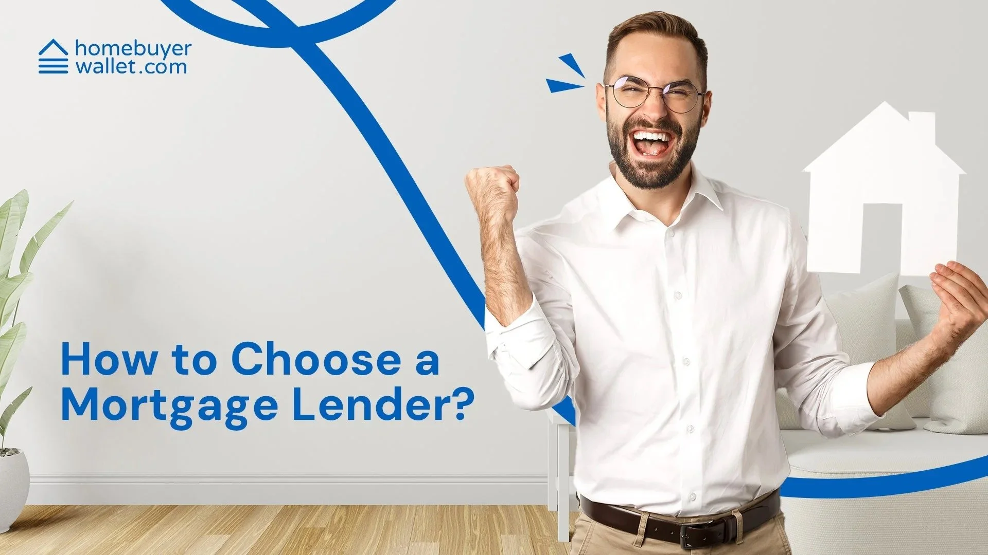 How to Choose a Mortgage Lender?