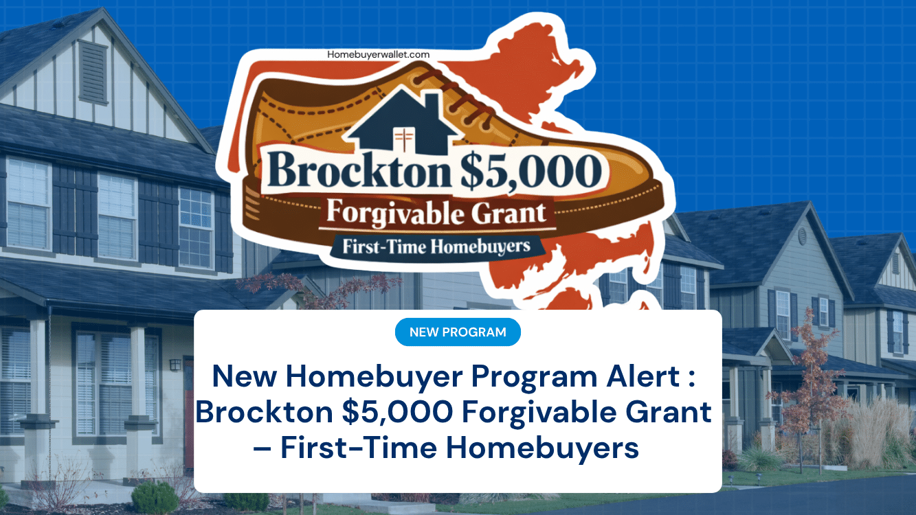 New Homebuyer Program Alert : Brockton $5,000 Forgivable Grant – First-Time Homebuyers